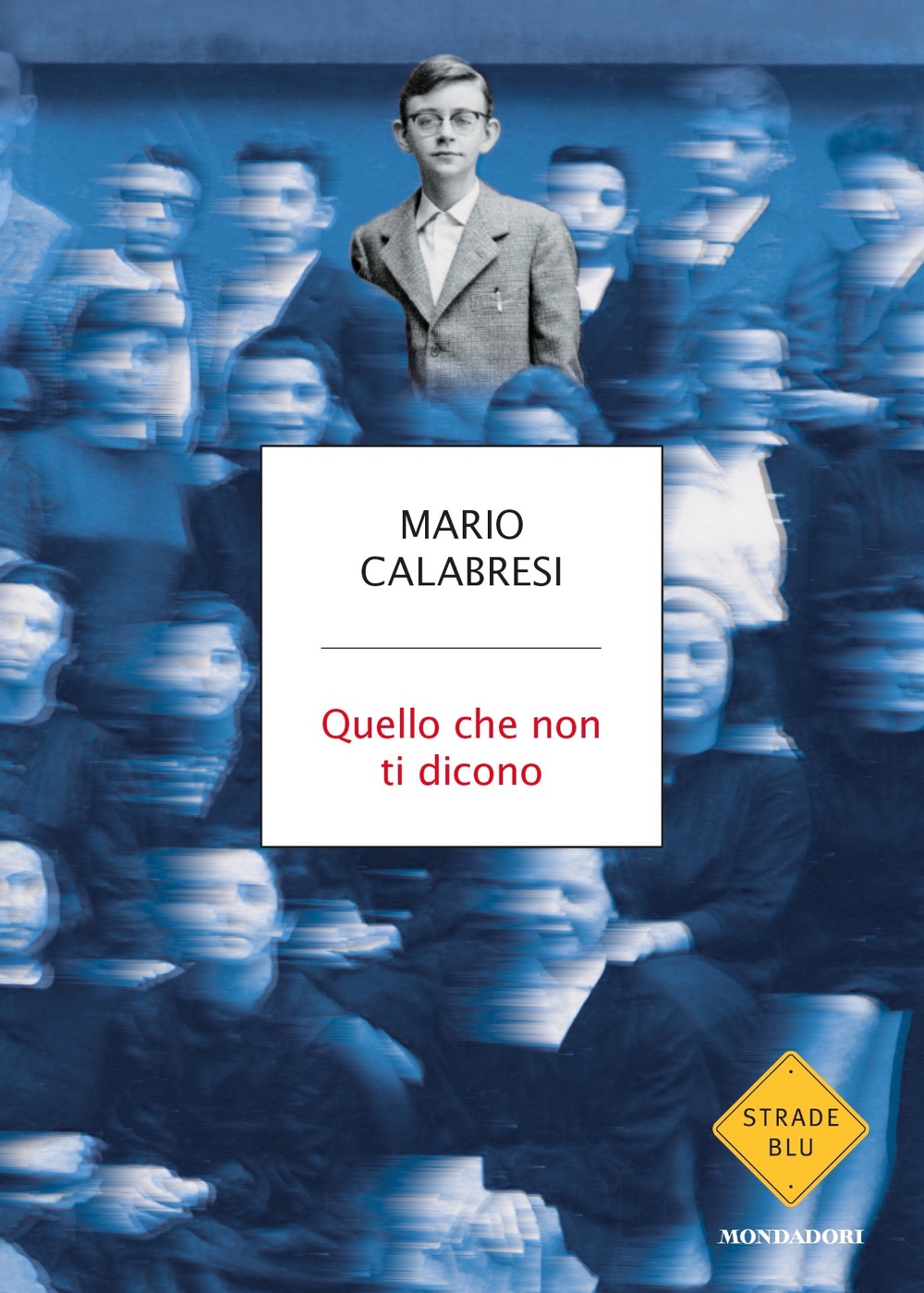 Leggendo in relax (4): “Quello che non ti dicono” di Mario Calabresi